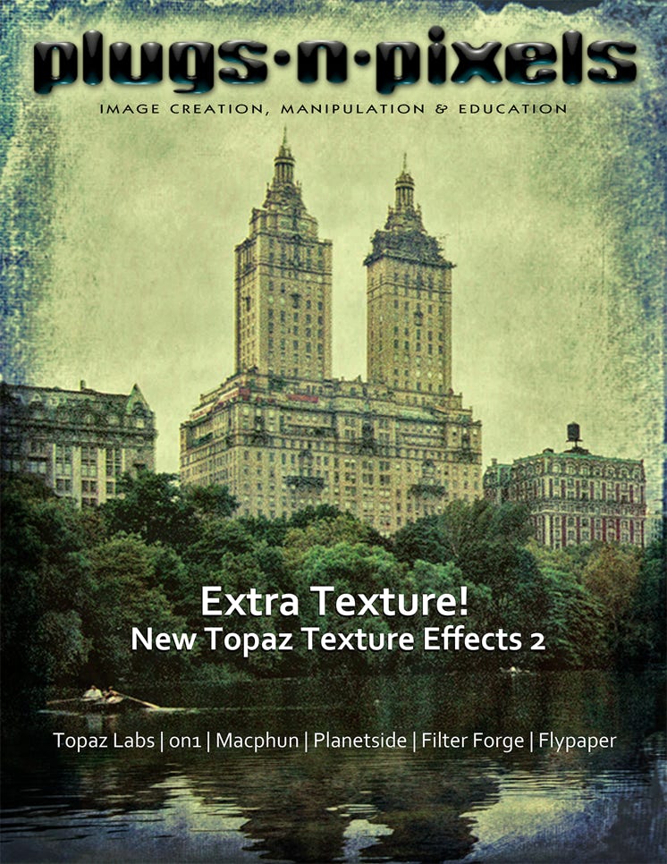 Plugs 'N Pixels ezine issue #26, topaz, plug-in, photoshop, topaz texture effects, texture overlays, topaz adjust, topaz simplify, disount, coupon code, on1, photo 10.5, macphun, aurora HDR 2017, luminar, terragen, 3d, terrain, new world digital art, nwda, filter forge, flypaper textures